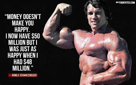 famous quotes from arnold schwarzenegger